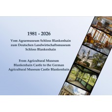 1981 – 2026 Bildband – Vom Agrarmuseum Schloss Blankenhain zum Deutschen Landwirtschaftsmuseum Schloss Blankenhain